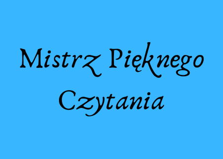 ''Mistrz Pięknego Czytania''