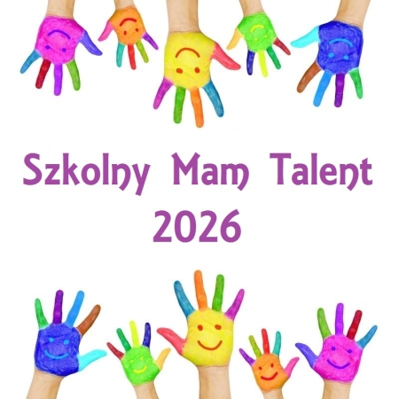 REGULAMIN ''SZKOLNEGO MAM TALENT”